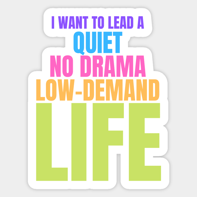 Autism Memes I Want to Lead a Quiet No Drama Low Demand Life Sticker by nathalieaynie